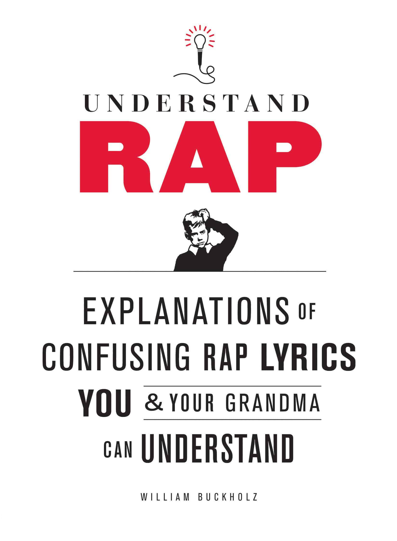 Understand Rap Explanations of Confusing Rap Lyrics that You & Your Grandma Can Understand Front Cool Gift Idea