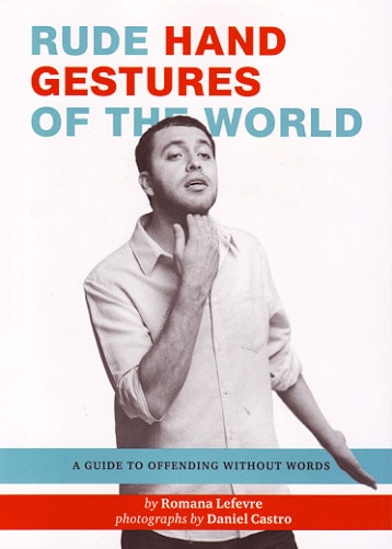 Rude Hand Gestures of the World A Guide to Offending without Words Cover Funny Books to Read