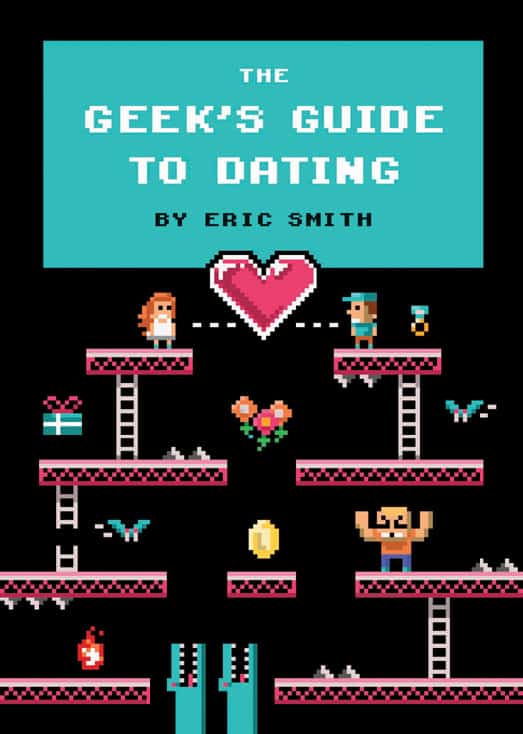 The Geeks Guide to Dating 8 Bit Pixel Heart Mario Theme Front Cover