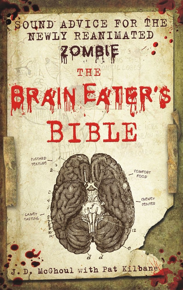 The Brain Eaters Bible Sound Advice for the Newly Reanimated Zombie Cool Book to Buy