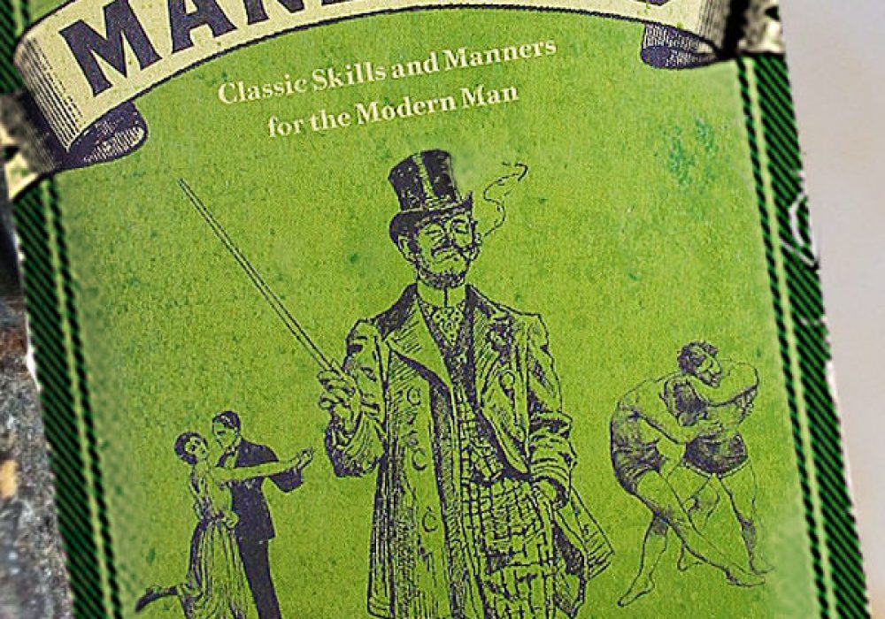 The Art of Manliness: Classic Skills and Manners for the Modern Man