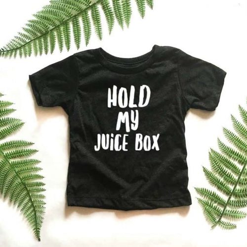 Toddler Shirt Hold My Juice Box