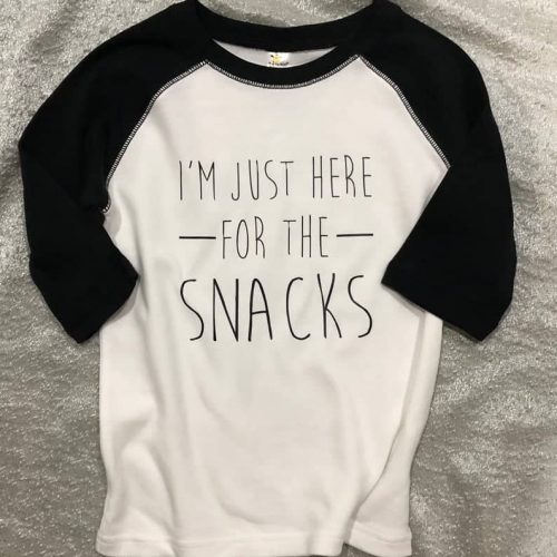 Toddler Shirt Im Just Here for the Snacks